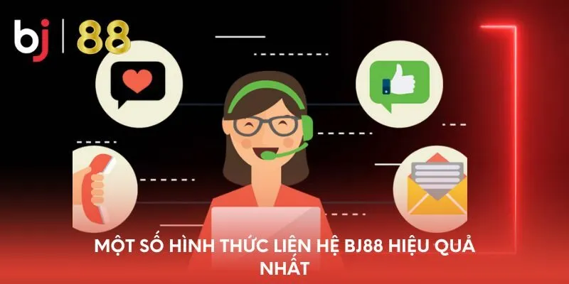 mot-so-hinh-thuc-lien-he-bj88-hieu-qua-nhat