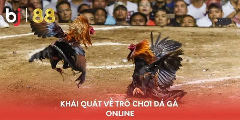 khai-quat-ve-tro-choi-da-ga-online